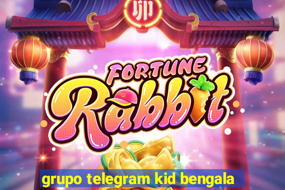 grupo telegram kid bengala